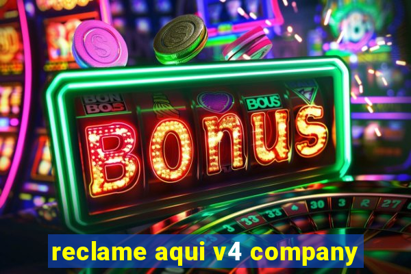 reclame aqui v4 company